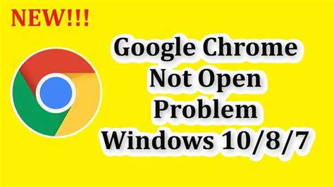 chrome is not opening in windows 7|google chrome won't launch.